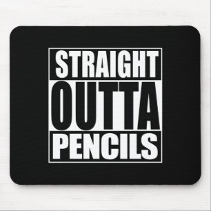Männer straight outta Bleistifte Leistung  Mousepad