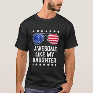 Männer Tolle Wie Meine Tochter Sonnenbrille 4. Jul T-Shirt