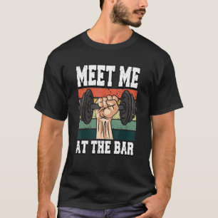 Männer treffen mich am Bar Weightlift-Fitness-Fitn T-Shirt