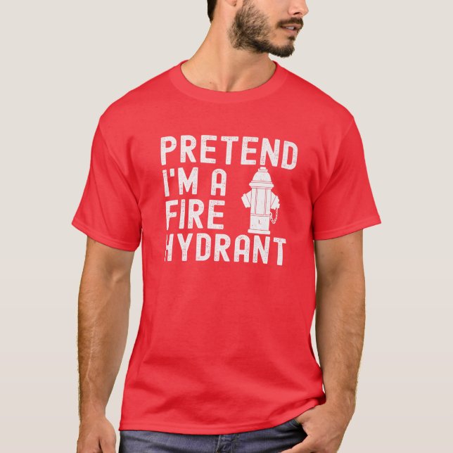 Männer tun so, als wäre ich Feuerwehrmann Lazy Hal T-Shirt (Vorderseite)