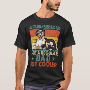 Männer und australische Hirten sind meine Liebling T-Shirt