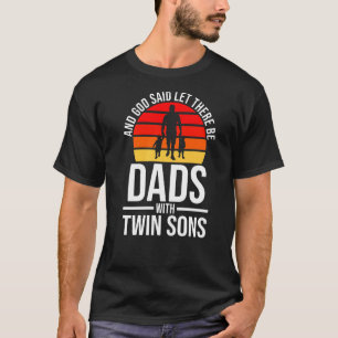 Männer und Gott sagte Vater mit zwei Söhnen Junge  T-Shirt