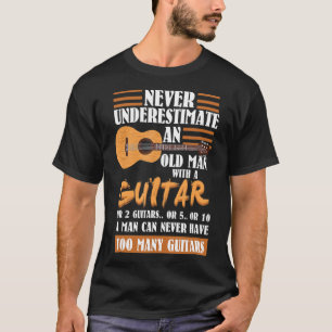 Männer unterschätzen den alten Mann nie mit Gitarr T-Shirt