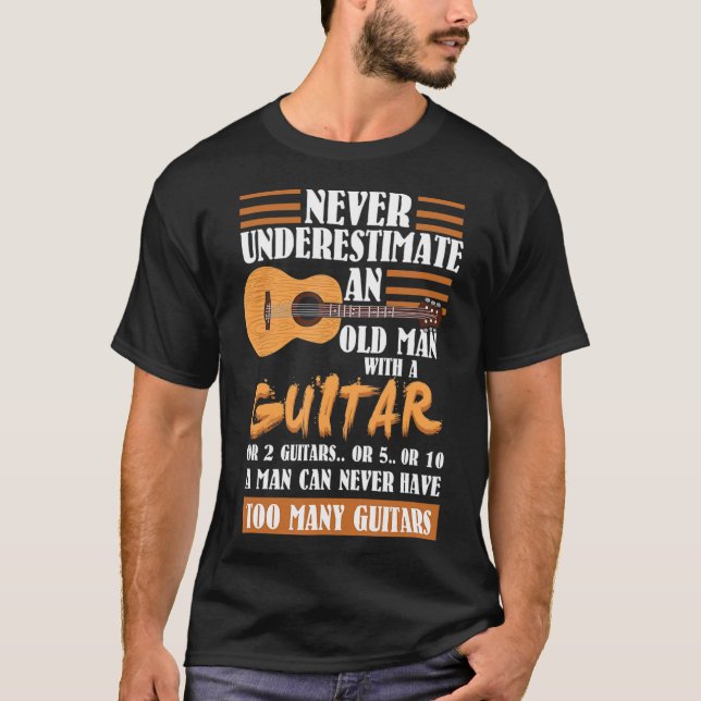Männer unterschätzen den alten Mann nie mit Gitarr T-Shirt (Vorderseite)
