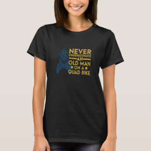 Männer unterschätzen nie einen alten Mann auf eine T-Shirt