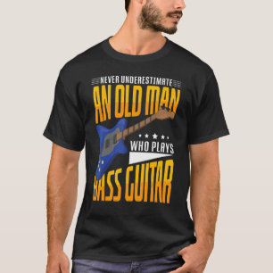 Männer unterschätzen nie einen alten Mann, der Bas T-Shirt