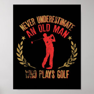 Männer unterschätzen nie einen alten Mann, der Gol Poster
