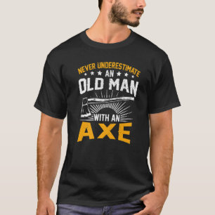 Männer unterschätzen nie einen alten Mann mit eine T-Shirt