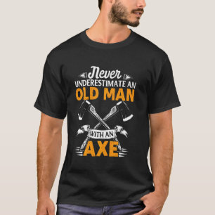 Männer unterschätzen nie einen alten Mann mit eine T-Shirt