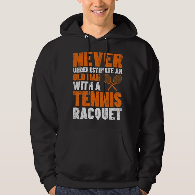 Männer unterschätzen nie einen alten Tennisspielpl Hoodie (Vorderseite)