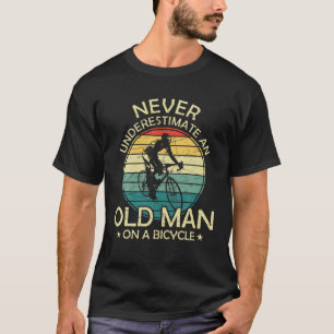 Männer unterschätzen nie einen alten Typ auf ein T-Shirt