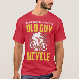 Männer unterschätzen nie einen alten Typ auf einem T-Shirt