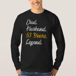 Männer Vater Ehemann 53 Jahre Legend Geburtstag 53 T-Shirt
