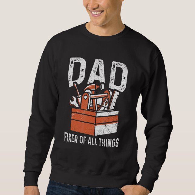 Männer-Vater-Fixer aller Dinge für einen Handyman- Sweatshirt (Vorderseite)