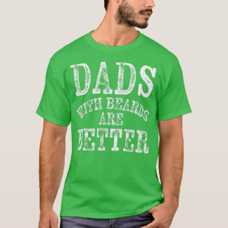Männer Vater mit Bärten sind ein besseres Sonnenge T-Shirt