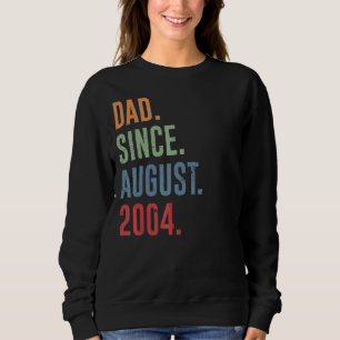 Männer Vater Seit August 2004 Sweatshirt