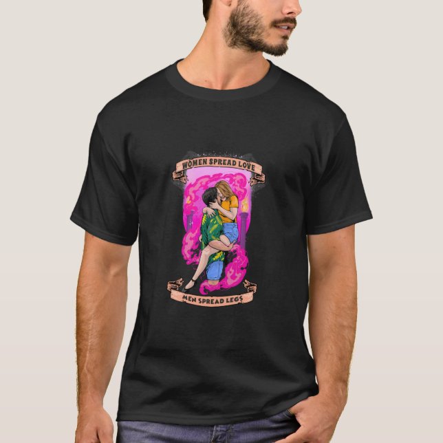 Männer verbreiten Legen Frauen verbreiten Liebe T-Shirt (Vorderseite)