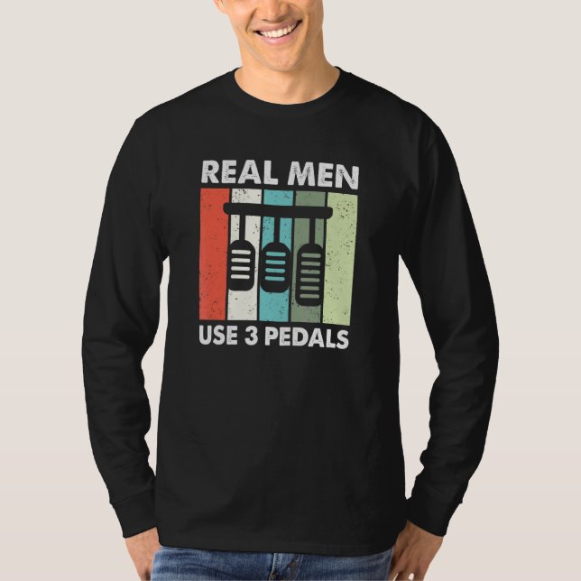 Männer verwenden drei Pedale - Stick Shift Car T-Shirt (Vorderseite)