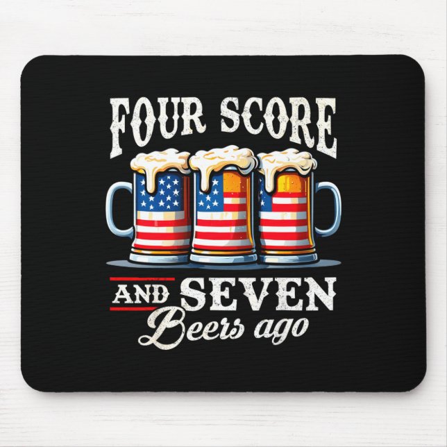 Männer vier Score und 7 Biere zuvor 4. Juli Mousepad (Vorne)