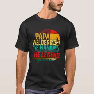 Männer Vintag Papa Welder Der Mann der Legende T-Shirt