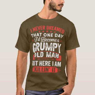 Männer, von denen ich nie geträumt hätte, dass ich T-Shirt