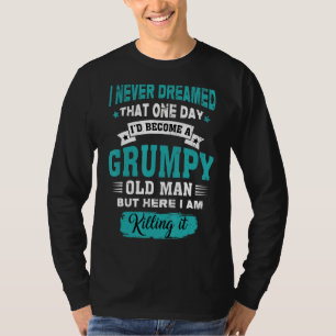 Männer, von denen ich nie geträumt hatte, dass ich T-Shirt