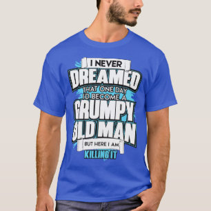 Männer, von denen ich nie träumte, dass eines Tage T-Shirt