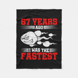 Männer Vor 67 Jahren War Ich Der Schnellste 67. Ge Fleecedecke