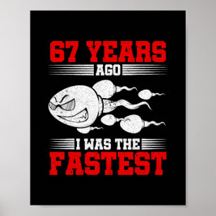 Männer Vor 67 Jahren War Ich Der Schnellste 67. Ge Poster
