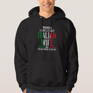 Männer Warnung Ich habe eine verrückte italienisch Hoodie