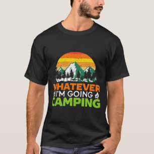Männer was auch immer Camping Camper Naturliebhabe T-Shirt