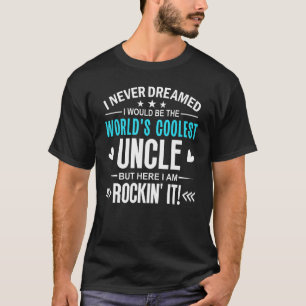 Männer Welten Coolsten Onkel Männer ich träumte ni T-Shirt