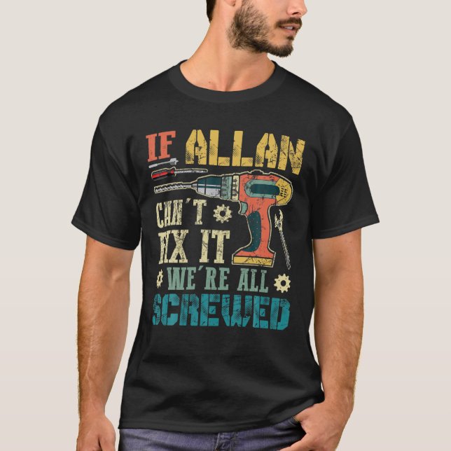 Männer, wenn Allan es nicht reparieren kann, sind  T-Shirt (Vorderseite)