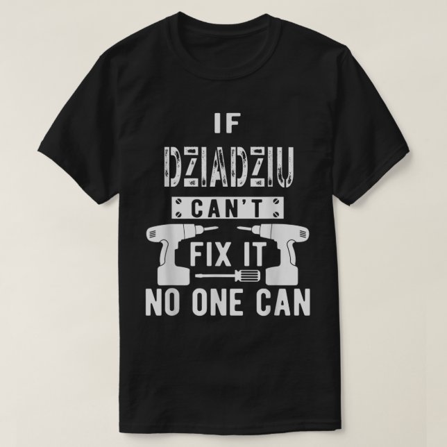 Männer, wenn Dziadziu es nicht reparieren kann nie T-Shirt (Design vorne)