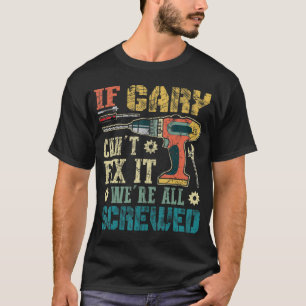 Männer, wenn Gary es nicht reparieren kann, sind  T-Shirt
