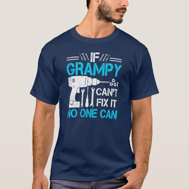 Männer, wenn Grampy es nicht reparieren kann, kann T-Shirt (Vorderseite)