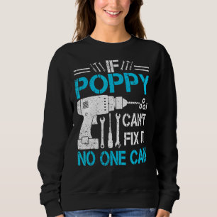 Männer, wenn Poppy es nicht reparieren kann, kann Sweatshirt