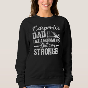 Männer wie ein normaler Vater, aber viel stärker a Sweatshirt