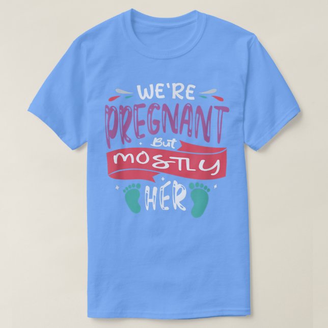 Männer Wir sind schwanger Funny Sprichwort Pregnan T-Shirt (Design vorne)
