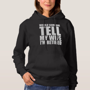 Männer würden meiner Ehefrau sagen, dass ich müde  Hoodie