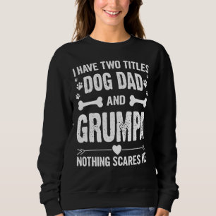Männer zum Vater Männer ich habe zwei Titeln Hund Sweatshirt