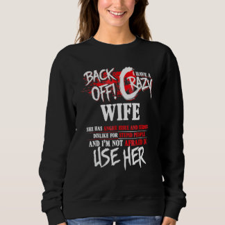 Männer zurücktreten Ich habe eine verrückte Frau   Sweatshirt