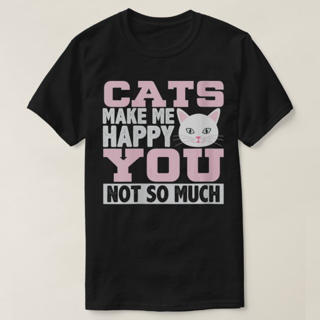 Männerkatzen machen mich glücklich, Sie sind nicht T-Shirt (Design vorne)