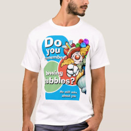 Männerneuheit ERINNERT DU DICH AN BLUTENDE BUBLES T-Shirt
