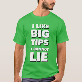Männerseite Gig I like BIG TIPS Funny T-Shirt