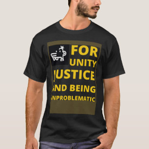 Mannesfahne für Gerechtigkeit und Unproblemlosigke T-Shirt
