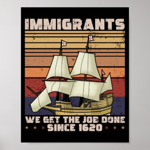 Männliche Einwanderer erledigen den Job seit 1620  Poster