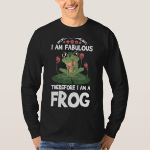 Männliche Frösche sind fabelhaft ich bin fabelhaft T-Shirt