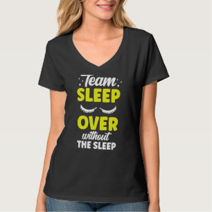 Mannschaftsruhe ohne Schlaf über Nacht Niedlich Pa T-Shirt