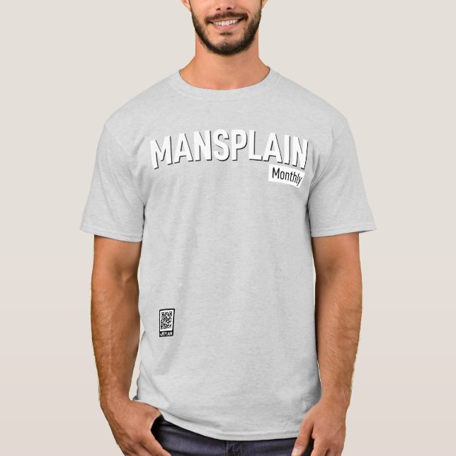 Mansplain monatlich T-Shirt (Vorderseite)